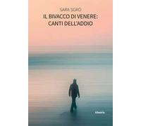 Il bivacco di Venere: canti dell'addio