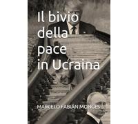 Il bivio della pace in Ucraina