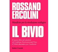 Il bivio. Manifesto per la rivoluzione ecologica