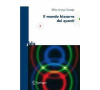 Il bizzarro mondo dei quanti. Ediz. illustrata