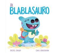 Il Blablasauro. Ediz. a colori