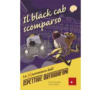 Il black cab scomparso. Le DISavventure dell'Ispettore Ortografoni