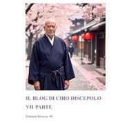 IL BLOG DI CIRO DISCEPOLO VII PARTE
