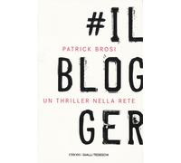 Il blogger - Brosi Patrick