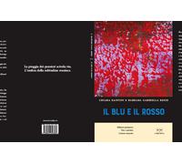 Il blu e il rosso di Barbara Gabriella Renzi, Chiara Rantini - 2021