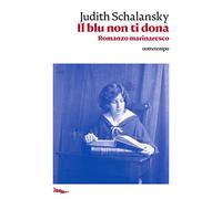 Il blu non ti dona. Romanzo marinaresco