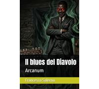 Il blues del Diavolo: Arcanum