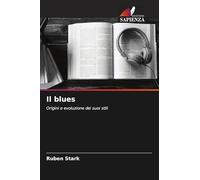 Il blues: Origini e evoluzione dei suoi stili