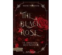 Il bocciolo dell'inferno. The black rose (Vol. 1)