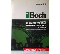Il Boch. Dizionario francese-italiano, italiano-francese. Ediz. bilingue
