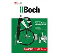 Il Boch. Dizionario francese-italiano, italiano-francese. Plus digitale. Con Contenuto digitale (fornito elettronicamente)