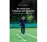 Il Boemo del Chiascio. (Cronache semiserie di un romantico del calcio)