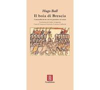 Il boia di Brescia. Commedia in tre atti tra passione ed estasi