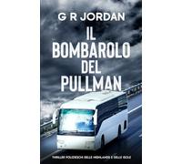 Il Bombarolo del Pullman: Thriller polizieschi delle highlands e delle isole