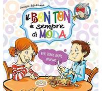 Il bon ton è sempre di moda. Per stare bene insieme