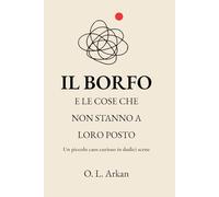 IL BORFO: E LE COSE CHE NON STANNO A LORO POSTO