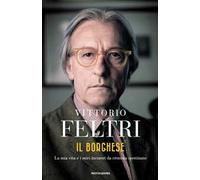 Il borghese. La mia vita e i miei incontri da cronista spettinato