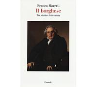 Il borghese. Tra storia e letteratura