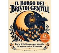 Il Borgo dei Brividi Gentili: Storie di Halloween per bambini da leggere prima di dormire