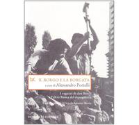 Il borgo e la borgata [Paperback] [Jun 19, 2002] Portelli, A.