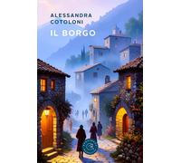 Il borgo [Paperback] [Jun 05, 2025] Cotoloni, Alessandra