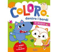 Il bosco. Coloro dentro i bordi. Ediz. a colori