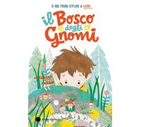 Il bosco degli gnomi. Ediz. a colori