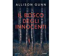Libri Gunn Allison - Il Bosco Degli Innocenti