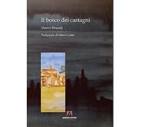 Il bosco dei castagni [Paperback] [Apr 29, 2021] Brusati, Marco and Gatto, Marco