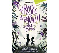 Il bosco dei ragazzi senza colore