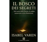 Il bosco dei segreti: Nel cuore della foresta, le ombre sussurrano verità dimenticate