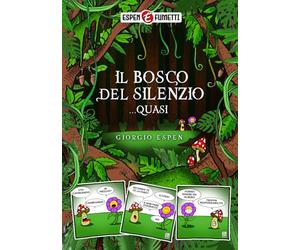IL BOSCO DEL SILENZIO ...QUASI