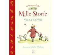 Il bosco delle mille storie. Ediz. a colori