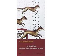 Il bosco delle volpi impiccate