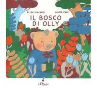 Il bosco di Olly. Ediz. a colori