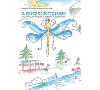 Il bosco di Sottosasso. Una favola per spiegare ai bambini la psicoterapia