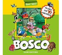 Il bosco. Ediz. a colori
