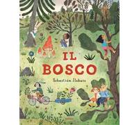 Il bosco. Ediz. a colori