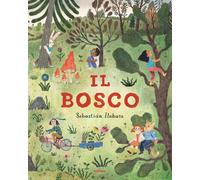 Il bosco. Ediz. a colori [Board book] Ilabaca, Sebastian
