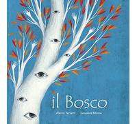 Il bosco. Ediz. illustrata