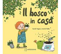 Il bosco in casa. Ediz. a colori