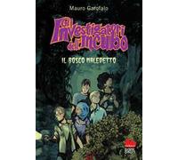Il bosco maledetto. Gli investigatori dell'incubo