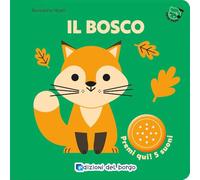 Il bosco. Primi suoni. Ediz. a colori