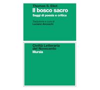 Il bosco sacro: Saggi di poesia e critica