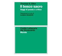 Il bosco sacro. Saggi di poesia e critica