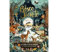 Il bosco segreto. Ediz. a colori