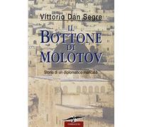 Il bottone di Molotov. Storia di un diplomatico mancato
