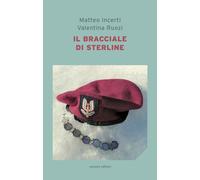 Il bracciale di sterline - Incerti Matteo, Ruozi Valentina