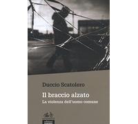 Il braccio alzato