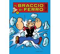 Il Braccio di Ferro italiano. Fagioli contro spinaci (Vol. 1)